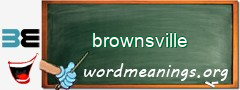 WordMeaning blackboard for brownsville
